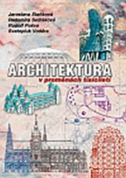 Architektura v proměnách tisíciletí /brožované/ - kolektiv autorů,Jaroslava Staňková - Učebnice a jazyky Architektura v proměnách tisíciletí /brožované/
