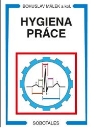 Hygiena práce Hygiena práce