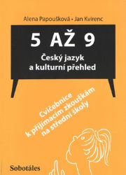 5 až 9 - Český jazyk a kulturní přehled (Cvičebnice k přijímacím zkouškám na SŠ) - Jan Kvirenc - Český jazyk, gramatika 5 až 9 - Český jazyk a kulturní přehled (Cvičebnice k přijímacím zkouškám na SŠ)