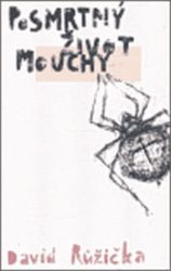 Posmrtný život mouchy Posmrtný život mouchy