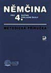 Němčina pro 4. ročník ZŠ - Metodická příručka Němčina pro 4. ročník ZŠ - Metodická příručka