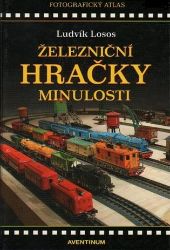 Železniční hračky minulosti - Ludvík Losos - Zdraví, hubnutí a sport Železniční hračky minulosti