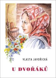 U Dvořáků - Vlasta Javořická - Česká a slovenská beletrie U Dvořáků
