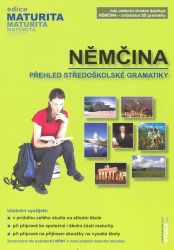 Němčina – Přehled středoškolské gramatiky Němčina – Přehled středoškolské gramatiky