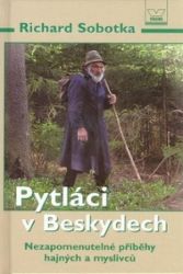 Pytláci v Beskydech - Richard Sobotka - Česká a slovenská beletrie Pytláci v Beskydech