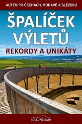 Špalíček výletů - Rekordy a unikáty - Petr Ludvík,Vladimír Soukup - Mapy a průvodci Špalíček výletů - Rekordy a unikáty