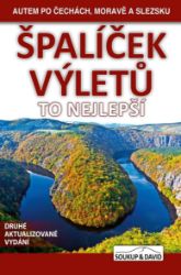 Špalíček výletů - To nejlepší - Autem po Čechách, Moravě a Slezsku - Vladimír Soukup - Mapy a průvodci Špalíček výletů - To nejlepší - Autem po Čechách, Moravě a Slezsku
