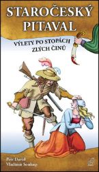 Staročeský pitaval, aneb výlety po stopách zlých činů Staročeský pitaval, aneb výlety po stopách zlých činů