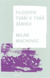 Filosofie - Tváří v tvář zániku
