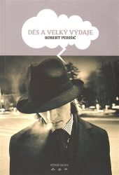 Děs a velký výdaje - Robert Perišić - Romány Děs a velký výdaje
