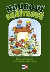 Houboví skřítkové - Radomír Socha - Pohádky pro děti Houboví skřítkové