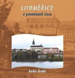 Litoměřice v proměnách času 2 Litoměřice v proměnách času 2