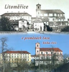 Litoměřice v proměnách času 3 Litoměřice v proměnách času 3