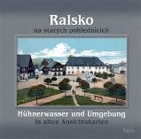 Ralsko na starých pohlednicích / Hühnerwasser und Umgebung in aleten Ansichtskarten Ralsko na starých pohlednicích / Hühnerwasser und Umgebung in aleten Ansichtskarten