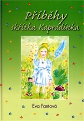 Příběhy skřítka Kapradínka - Eva Fantová-Frömmelová - Pohádky pro děti Příběhy skřítka Kapradínka