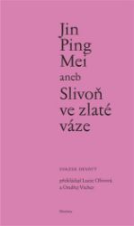 Jin Ping Mei aneb Slivoň ve zlaté váze IX. Jin Ping Mei aneb Slivoň ve zlaté váze IX.