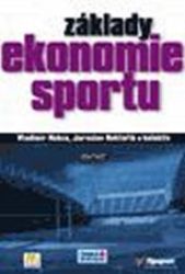Základy ekonomie sportu Základy ekonomie sportu
