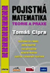 Pojistná matematika teorie a praxe Pojistná matematika teorie a praxe
