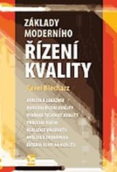 Základy moderního řízení kvality Základy moderního řízení kvality