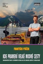 Kde začínají dlouhé modré cesty - František Ptáček - Biografie a autobiografie Kde začínají dlouhé modré cesty