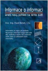 Informace o informaci aneb nový pohled na tento svět - Pavel Beneš - Zdraví, hubnutí a sport Informace o informaci aneb nový pohled na tento svět