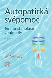 Autopatická svépomoc - Jemná stimulace vitální síly Autopatická svépomoc - Jemná stimulace vitální síly