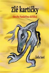 Zlé kartičky - Otevřte Pandořinu skříňku! - Žofia Sard - Esoterika a duchovno Zlé kartičky - Otevřte Pandořinu skříňku!
