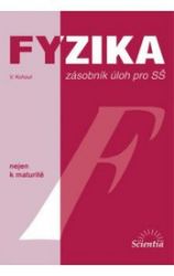 Fyzika zásobník úloh pro SŠ - Vladimír Kohout - Učebnice a jazyky Fyzika zásobník úloh pro SŠ