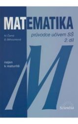 Matematika - Průvodce učivem SŠ 2. díl - Miloslava Černá,Blanka Běhounková - Matematika Matematika - Průvodce učivem SŠ 2. díl