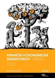 Finanční a ekonomická gramotnost pro ZŠ a víceletá gymnázia - Pracovní sešit 1 - Michal Skořepa,Eva Skořepová - Občanská a rodinná výchova Finanční a ekonomická gramotnost pro ZŠ a víceletá gymnázia - Pracovní sešit 1