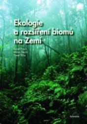 Ekologie a rozšíření biomů na Zemi Ekologie a rozšíření biomů na Zemi