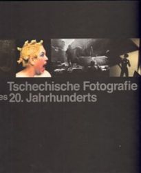 Tschechische Fotografie des 20. Jahrhunderts Tschechische Fotografie des 20. Jahrhunderts