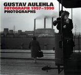 Gustav Aulehla - Fotografie 1957-1990 - Gustav Aulehla - Umění a architektura Gustav Aulehla - Fotografie 1957-1990
