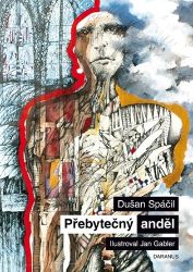 Přebytečný anděl - Dušan Spáčil - Poezie a básně Přebytečný anděl