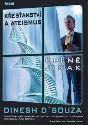Křesťanství a ateizmus úplně jinak Křesťanství a ateizmus úplně jinak
