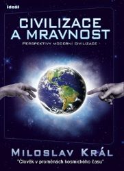 Civilizace a mravnost Civilizace a mravnost