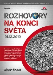 Rozhovory na konci světa 21.12.2012 Rozhovory na konci světa 21.12.2012