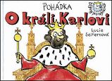 Pohádka o králi Karlovi - Lucie Seifertová - Pohádky pro děti Pohádka o králi Karlovi