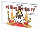 The tale of King Charles IV