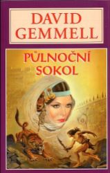Půlnoční sokol - Rigantská sága 2 - David Gemmell - Fantasy, sci-fi Půlnoční sokol - Rigantská sága 2
