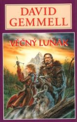 Věčný luňák - Dravčí královna 2 - David Gemmell - Fantasy, sci-fi Věčný luňák - Dravčí královna 2