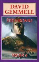 Štít hromu - Trója 2 - David Gemmell - Fantasy, sci-fi Štít hromu - Trója 2