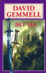 Bílý vlk - Drenaj 10 - David Gemmell - Fantasy, sci-fi Bílý vlk - Drenaj 10