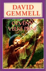 Ozvěny velké písně - David Gemmell - Fantasy, sci-fi Ozvěny velké písně