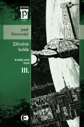 Záhadná kukla - Kroniky nové Země III. (Edice Pevnost) - Josef Pecinovský - Česká a slovenská sci-fi Záhadná kukla - Kroniky nové Země III. (Edice Pevnost)