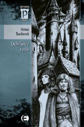 Ochránce rodu - Anna Šochová - Fantasy Ochránce rodu (Edice Pevnost)