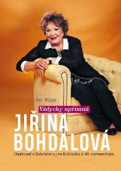 Vždycky upřímná Jiřina Bohdalová - Petr Macek - Biografie a autobiografie Vždycky upřímná Jiřina Bohdalová