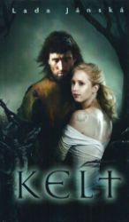 Kelt - Lada Jánská - Fantasy Kelt