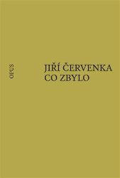Co zbylo - Jiří Červenka - Poezie a básně Co zbylo