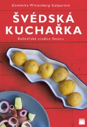 Švédská kuchařka - Kulinářské tradice Severu Švédská kuchařka - Kulinářské tradice Severu